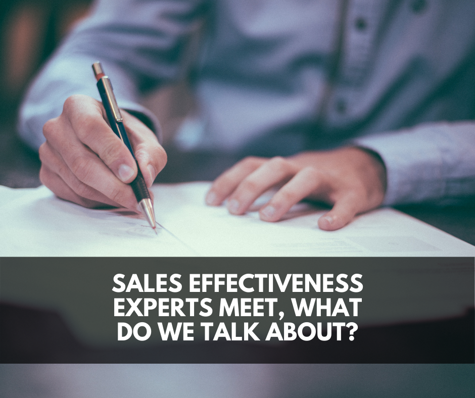Sales Effectiveness Experts Meet, what do we talk about?
