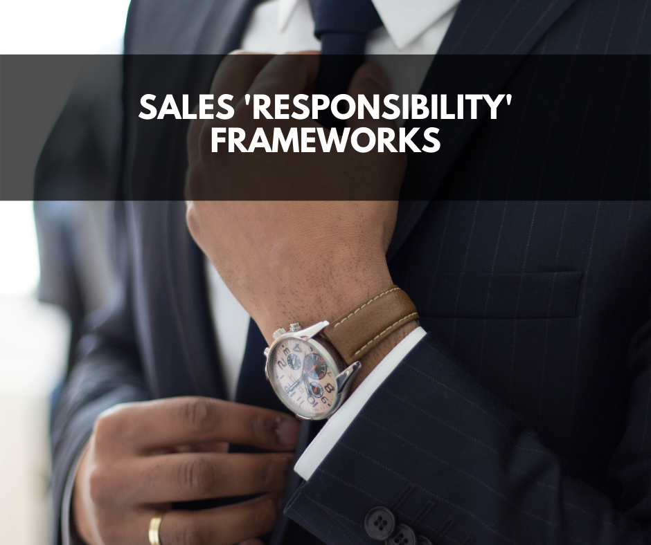 Sales 'Responsibility' Frameworks