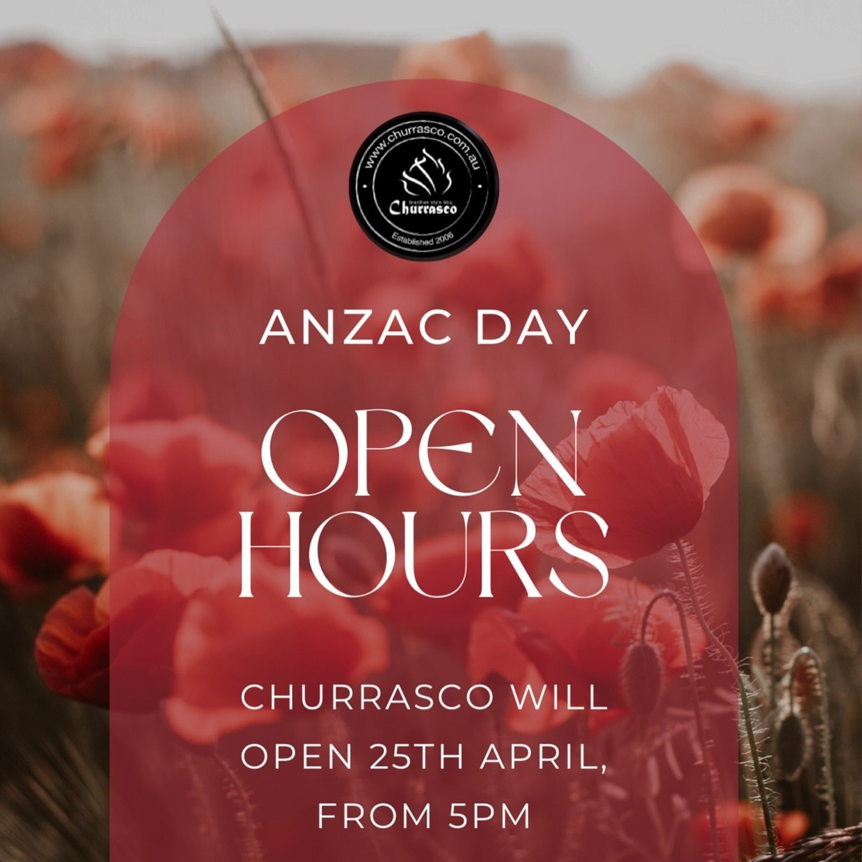 &ldquo;Lest we forget.&rdquo; Join us for an early dinner at Churrasco. Happy hour drinks from 5pm-6:30pm. Bookings available online via our website www.churrasco.com.au