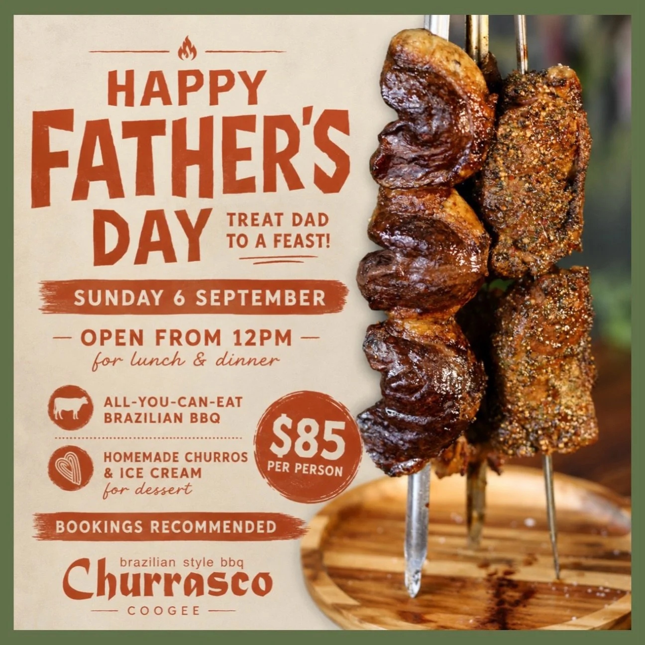 🔥 DAD DESERVES A FEAST! 🔥 This Father&rsquo;s Day, bring Dad to Churrasco Coogee for a Brazilian BBQ feast he won&rsquo;t forget!

SUNDAY 6 SEPTEMBER
🍖 All-you-can-eat Brazilian BBQ
🍨 Homemade churros &amp; ice cream
💰 $85pp
🕛 Open from 12pm fo