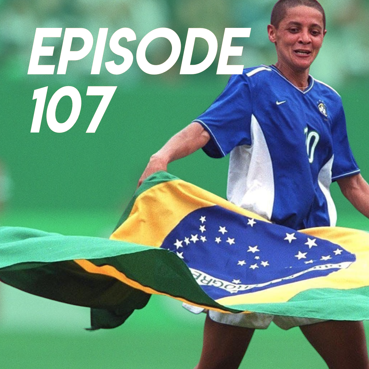 Episode 107: Women's World Cup Hype, Interview with Brazilian legend Sissi, and WNBA