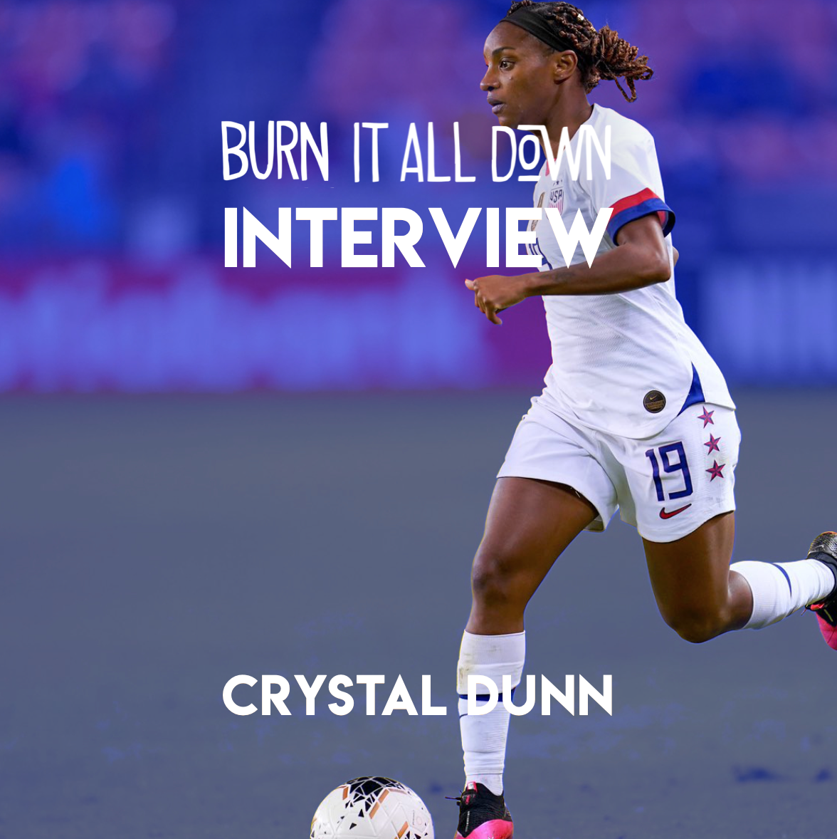 Interview: Crystal Dunn, World Cup Champion, NWSL star, and organizer of Black Women's Player Collective