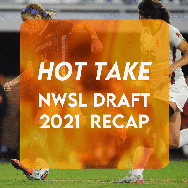 Hot Take: Interview with Sandra Herrera, on 2021 NWSL Draft