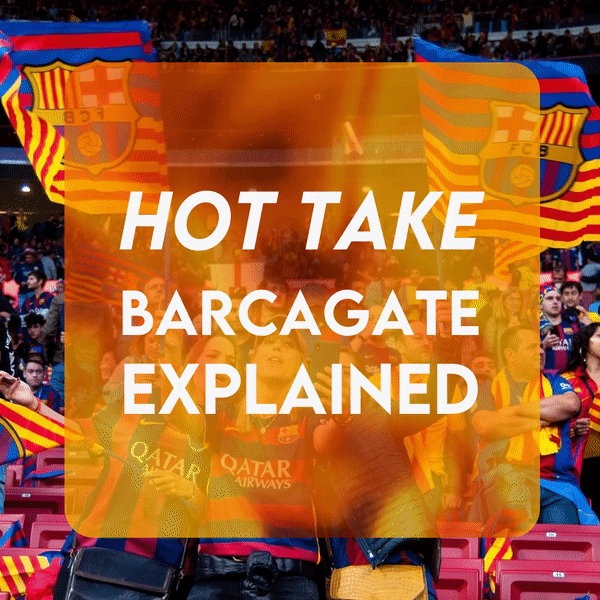 Hot Take: Barcagate Explained