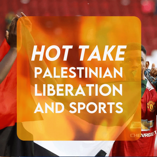 Hot Take: Dr. Sophia Azeb on Palestinian Liberation and Sports