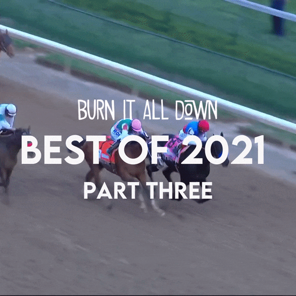 2021 Best Of Burn It All Down Part 3