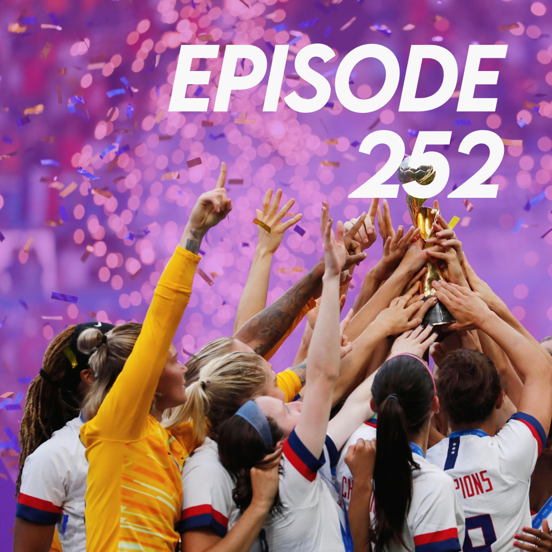 Episode 252: EQUAL PAY!!!