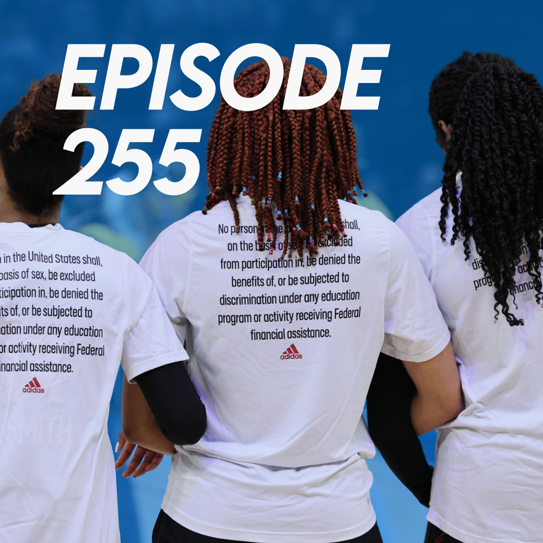 Episode 255: Thinking Through 50 Years of Title IX