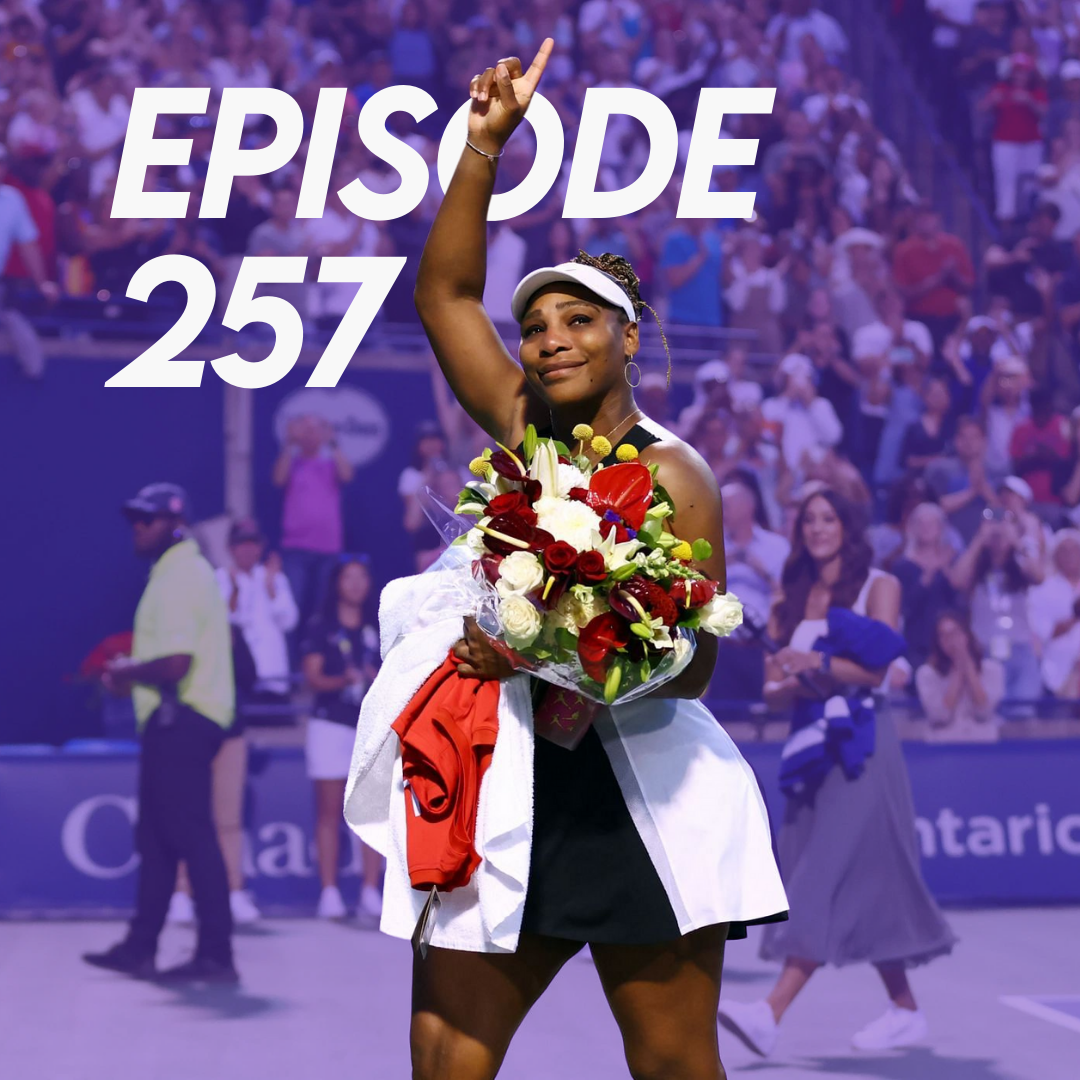 Episode 257: When Beloved Legends Say Goodbye