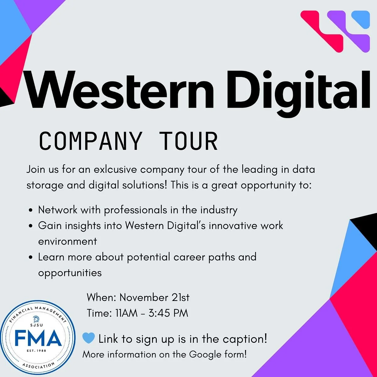 Hey FMAers!  We&rsquo;re excited to announce our upcoming Company Tour with Western Digital! Join us on Thursday, November 21st from 11:00 AM &ndash; 3:45 PM for an exclusive opportunity to explore one of the leading companies in data storage and dig