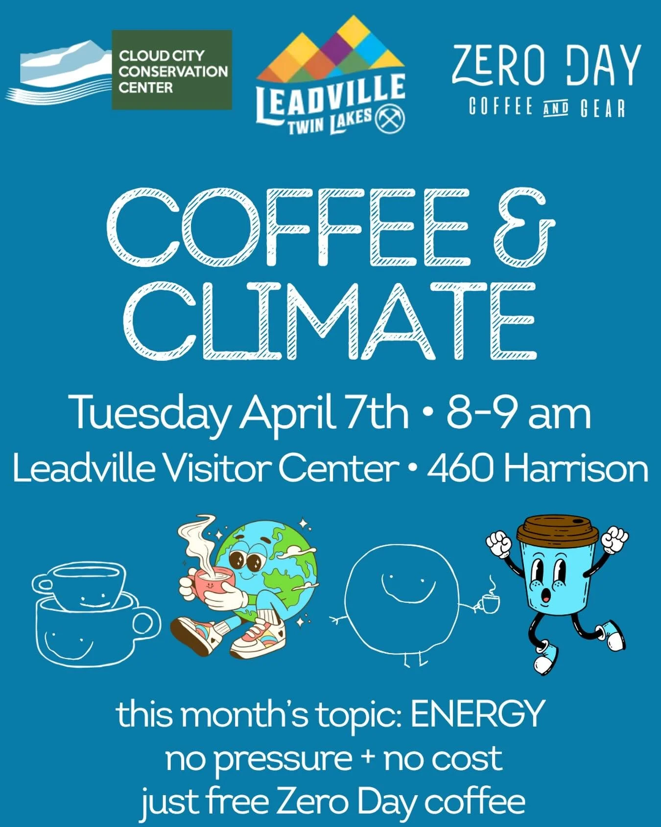 Coffee. Connection. Climate. ☕️💬🌎 Join the convo tomorrow (Tuesday 4/7) from 8&ndash;9AM @ the Leadville/Lake County Visitor Center (460 Harrison). 

We&rsquo;ll be sipping free Zero Day coffee and exploring how renewable energy and energy efficien