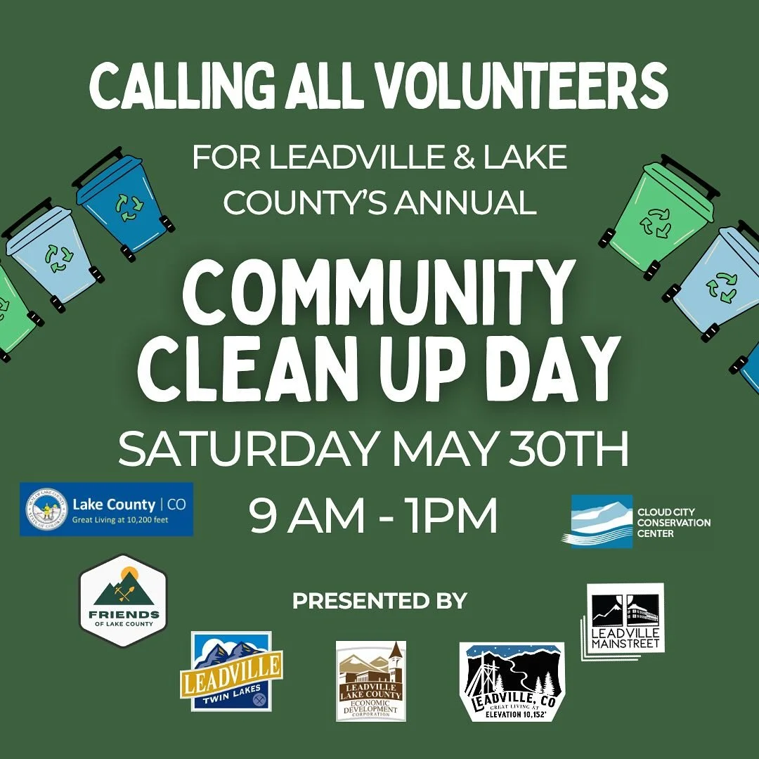 💚 Join us for Leadville &amp; Lake County&rsquo;s Annual Community Clean Up Day on Saturday, May 30th from 9 AM&ndash;1 PM. Meet us at the County Courthouse Lawn, roll up your sleeves, and help keep our mountain home beautiful. Lunch to follow &mdas