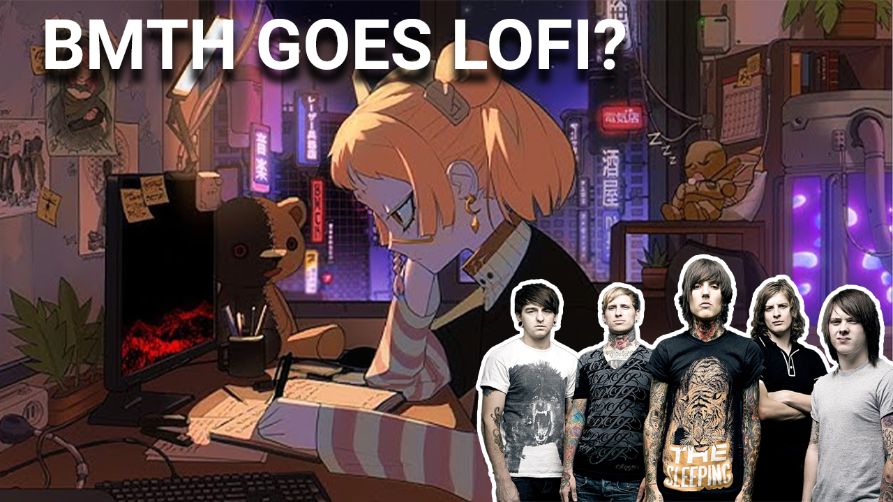 Bring Me The Horizon Goes a Lofi —And Why It's Great for the LoFi Community