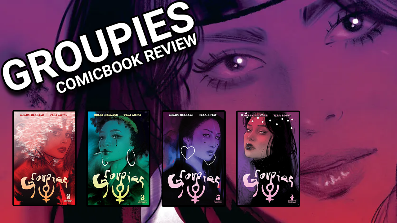 Groupies Comic Review – The Wild, Dangerous Side of Rock ’n’ Roll