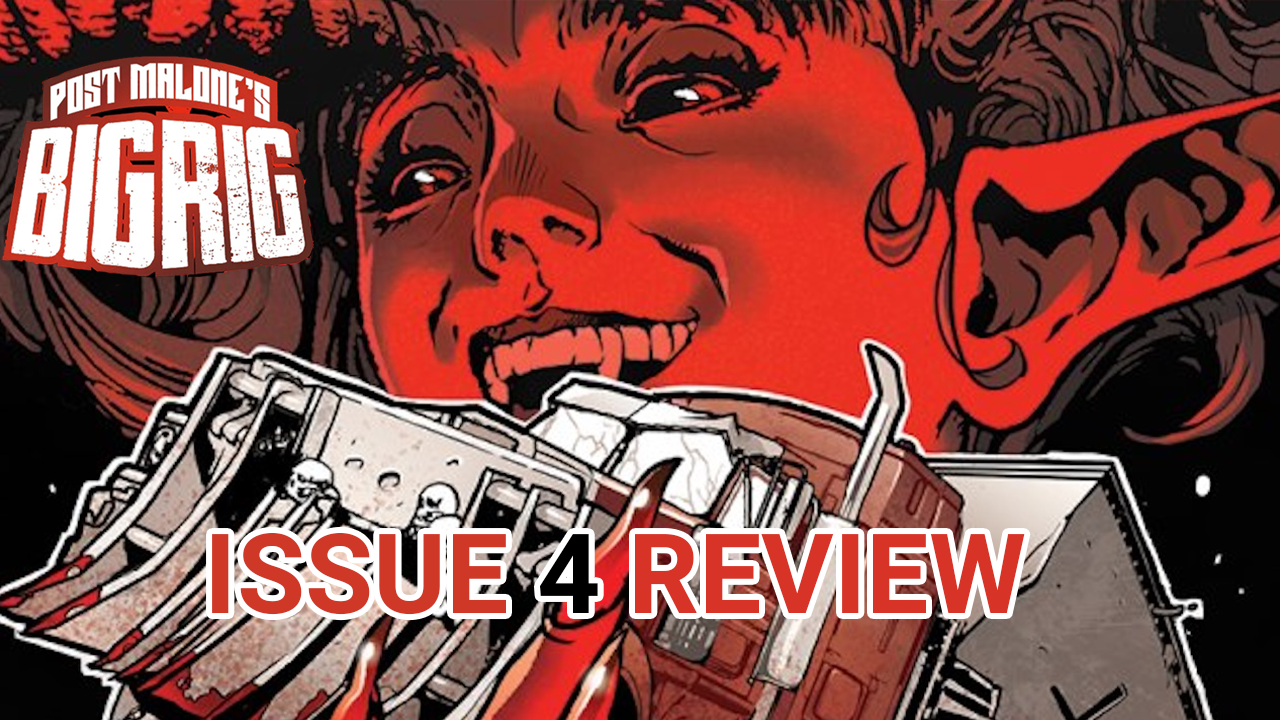 Post Malone’s Big Rig issue 4 Review | Answers, Bigger World, and more Demons