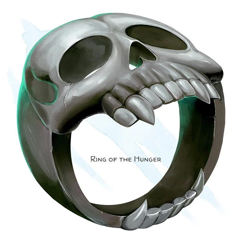 💍 𝗡𝗲𝘄 𝗶𝘁𝗲𝗺!
Ring of the Hunger Ring, uncommon
___

This ring slips on your finger, but can&rsquo;t be removed without also drawing blood. As a bonus action while wearing the ring, you can speak its command word to cause it to bite down and de