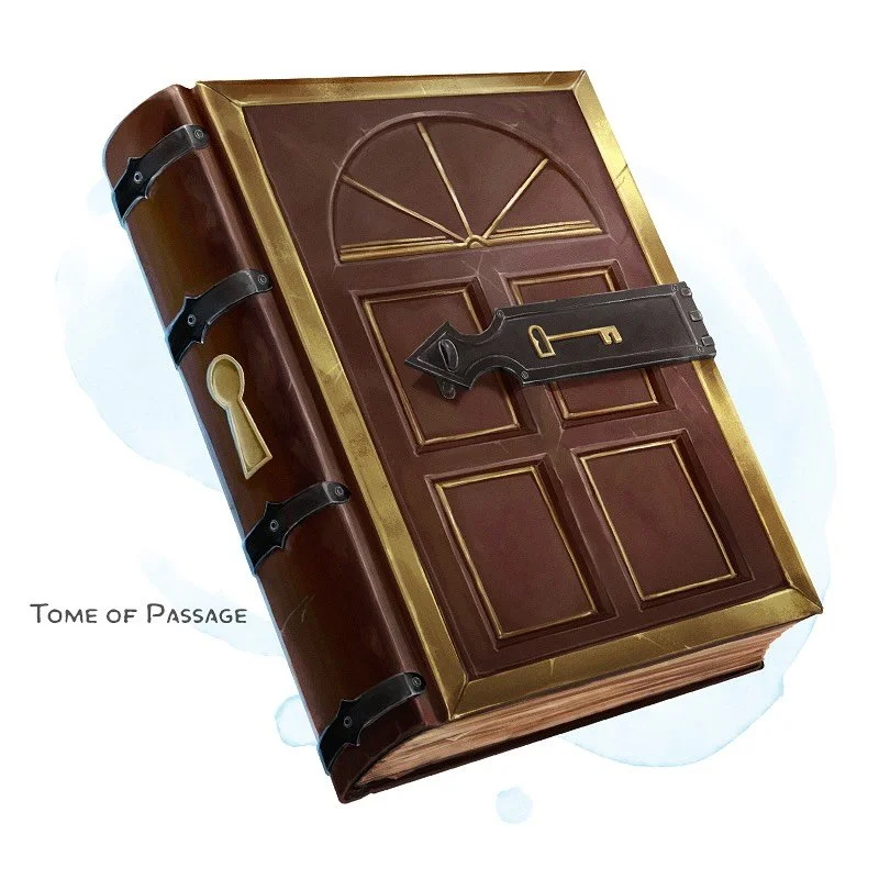 💎 𝗡𝗲𝘄 𝗶𝘁𝗲𝗺!
Tome of Passage Wondrous item, very rare
___

Inside this book are pages filled with strange musings and detailed illustrations of impossible staircases and doorways. While this book is set in a bookcase against a wall, you can us
