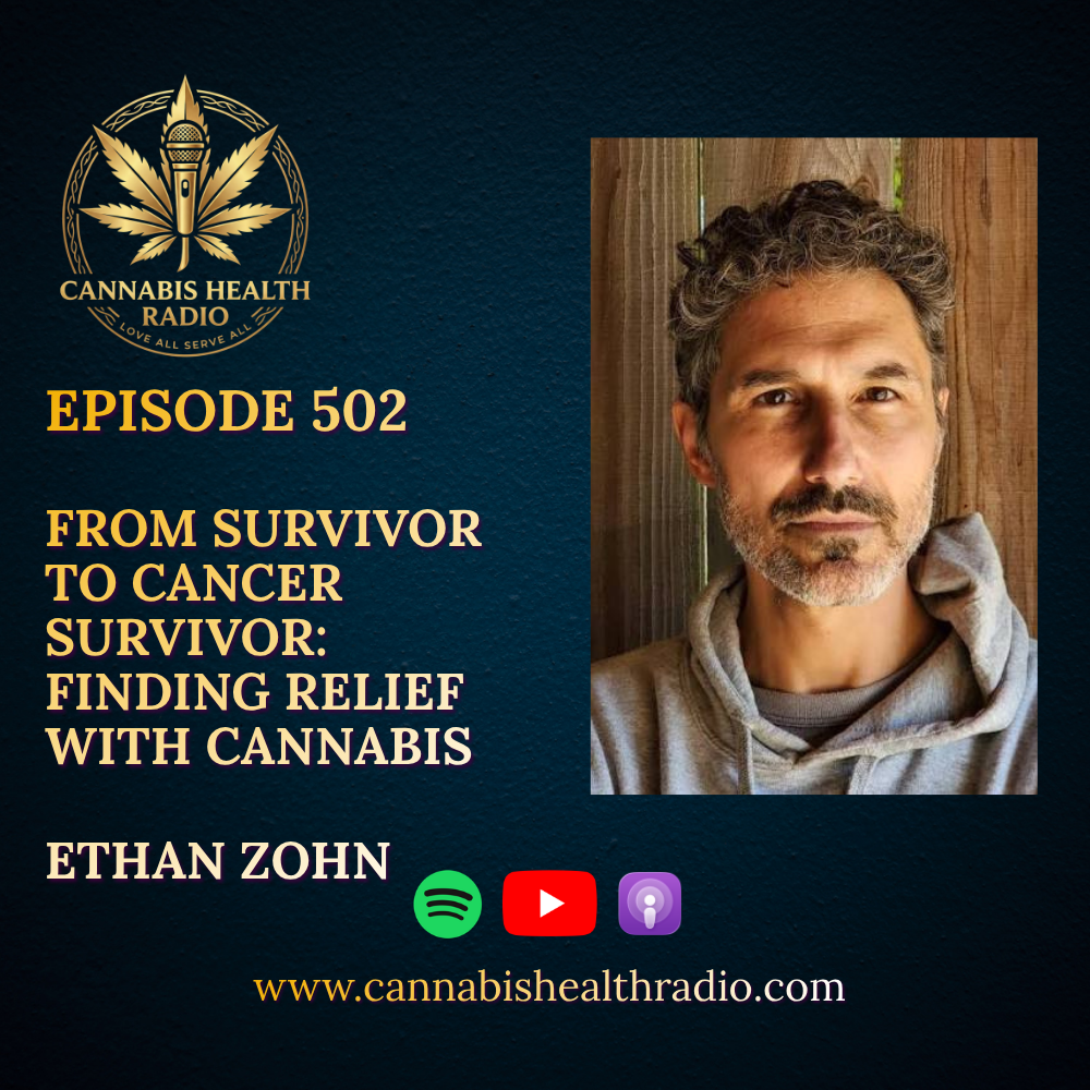 Episode 502: From Survivor to Cancer Survivor: Finding Relief with Cannabis - Ethan Zohn