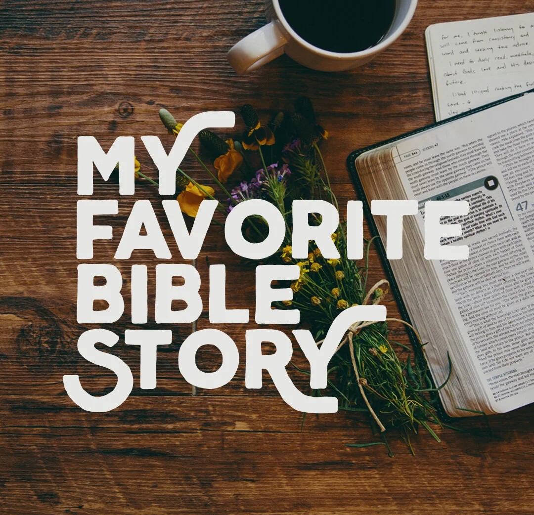 My Favorite Bible Story