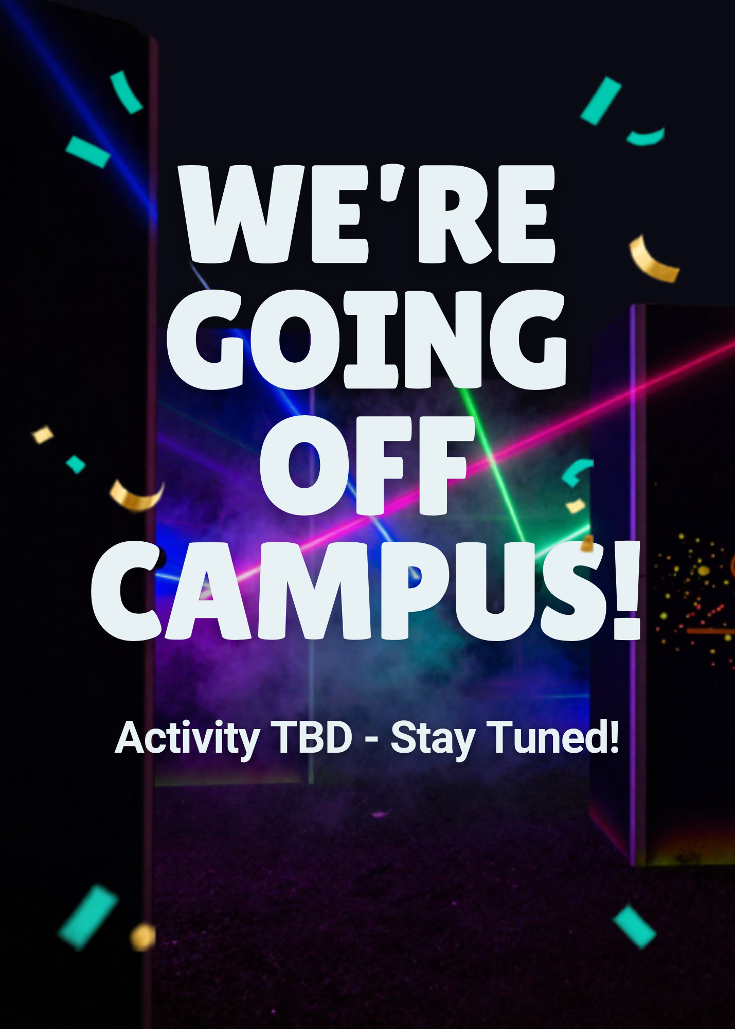 Off Campus Activity - TBD