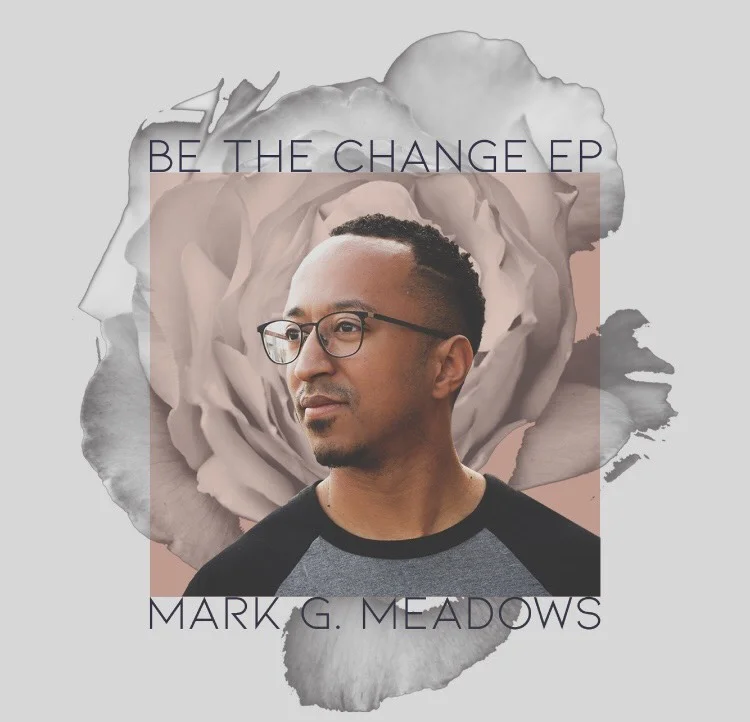 "Be The Change" Full EP out now - Washington City Paper 2019