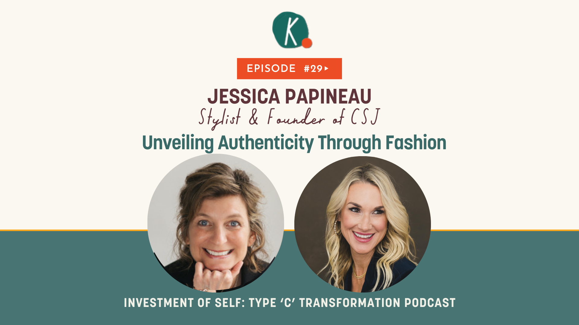 Episode 29: Unveiling Authenticity Through Fashion with Jessica Papineau 