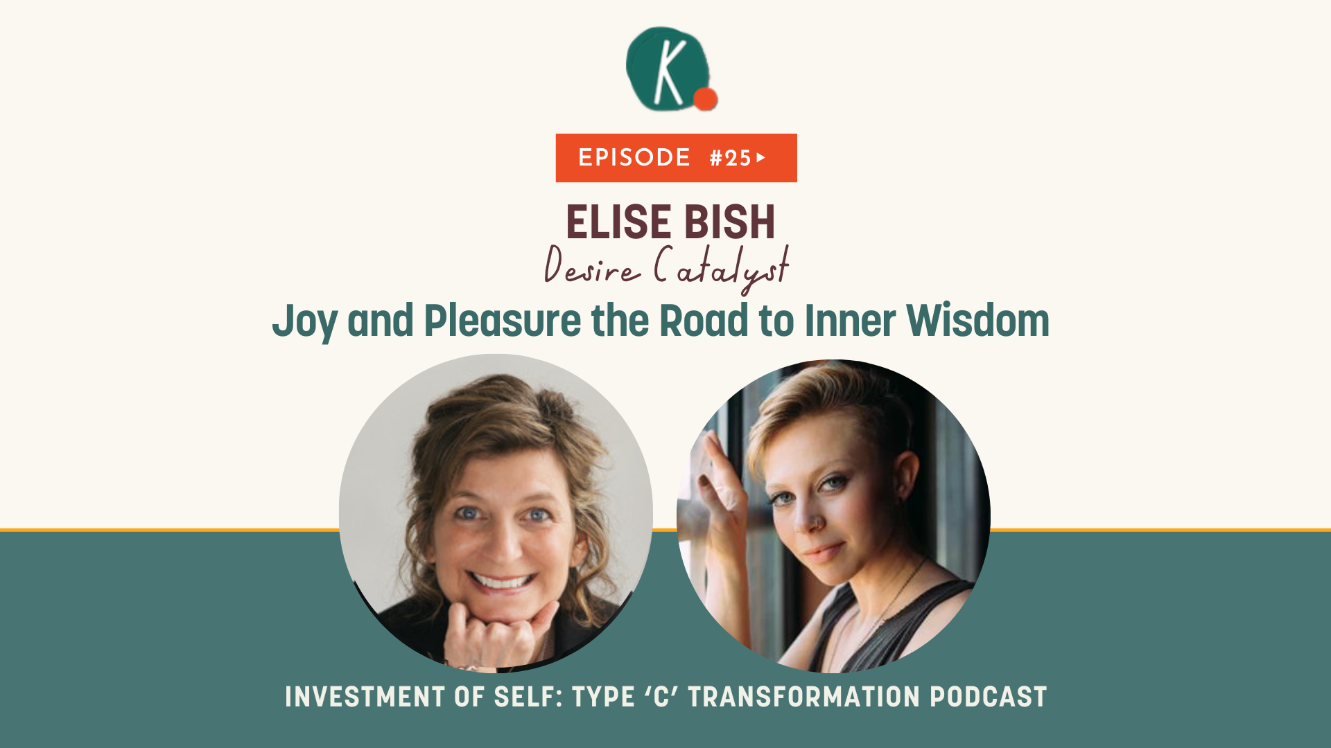 Episode 25: Joy and Pleasure the Road to Inner Wisdom with Elise Bish