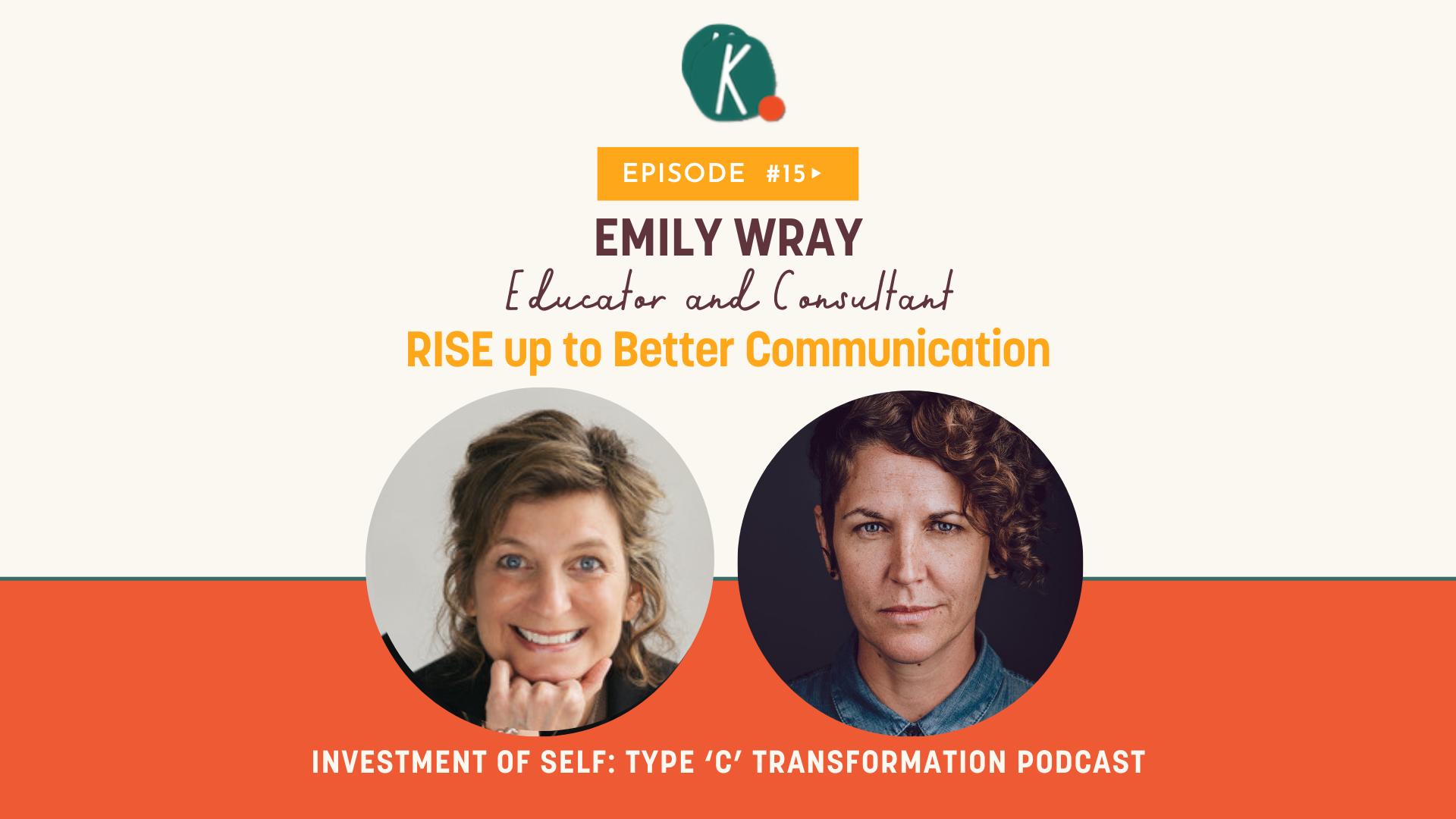 Episode 15: RISE up to Better Communication with Emily Wray