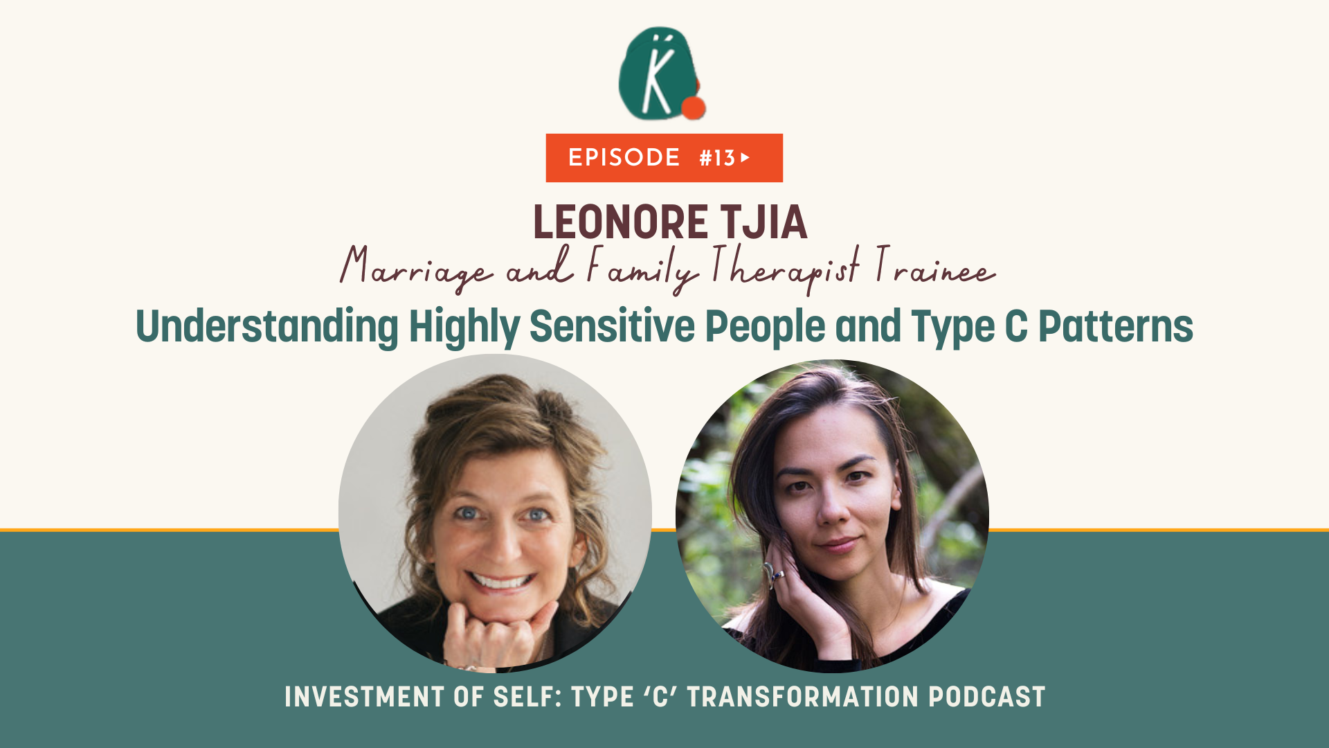 Episode 13: Understanding Highly Sensitive People and Type C Patterns Insights from Leonore Tjia
