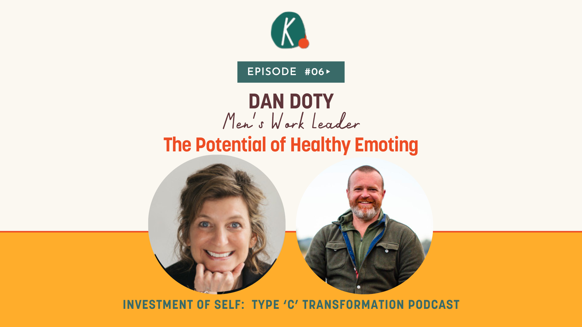 Episode 6: The Potential of Healthy Emoting with Dan Doty