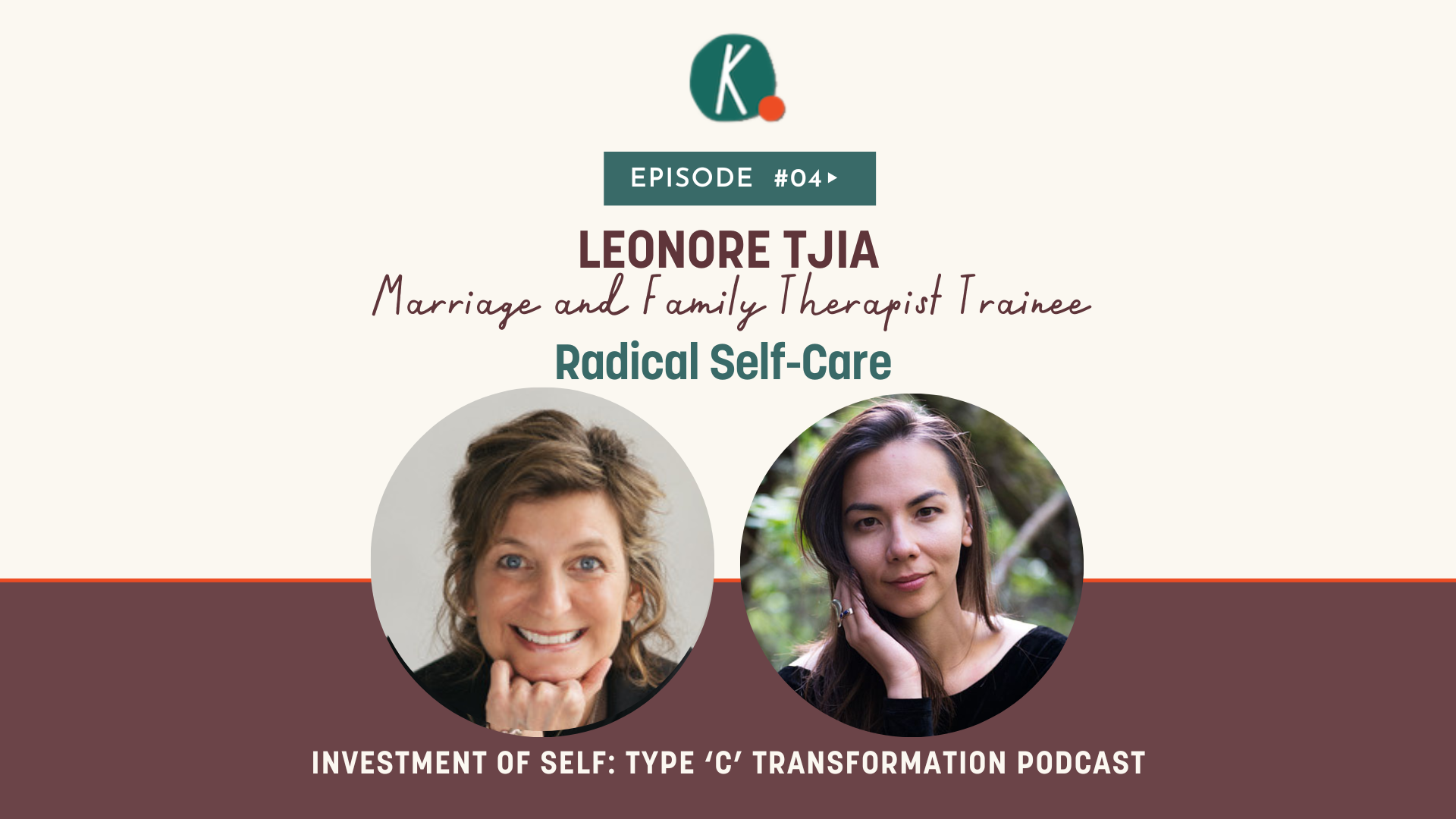 Episode 4: Radical Self-Care with Leonore Tjia