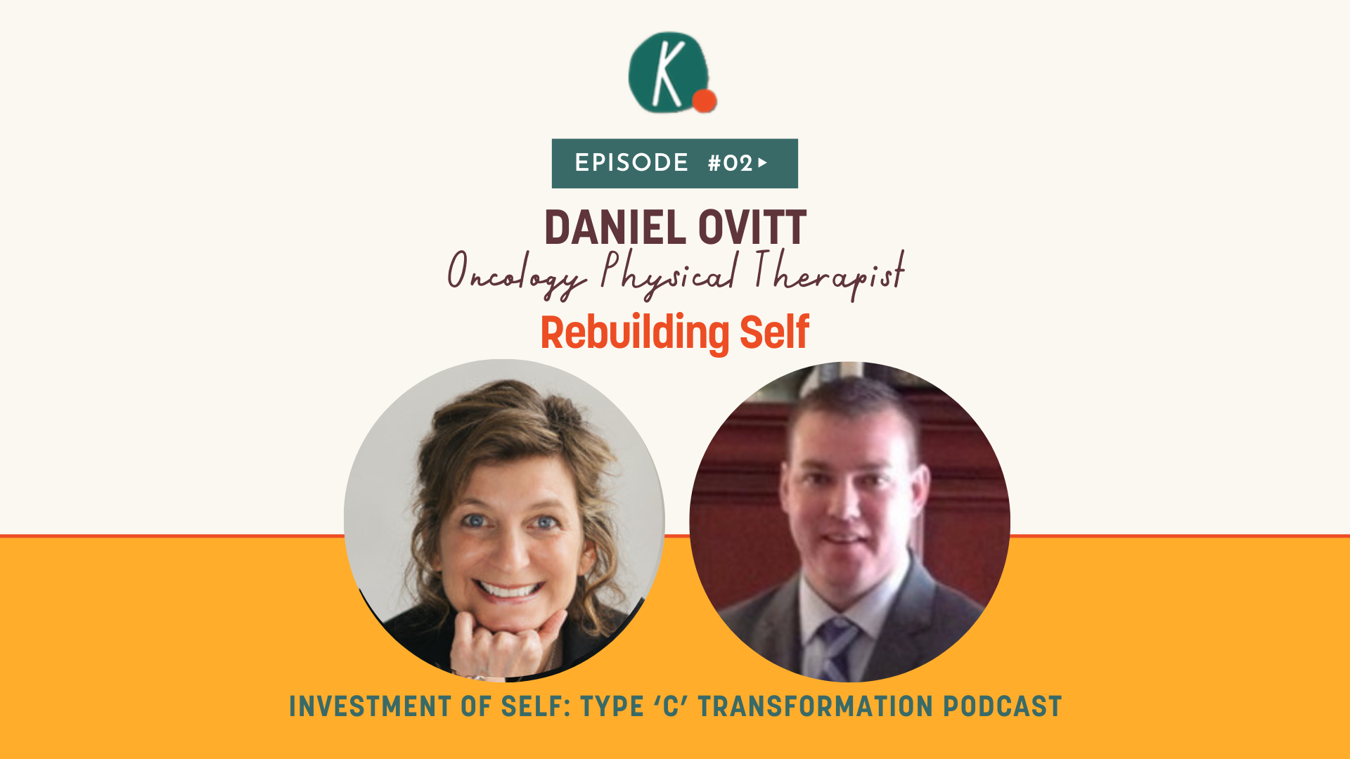 Episode 2: Rebuilding Self with Daniel Ovitt
