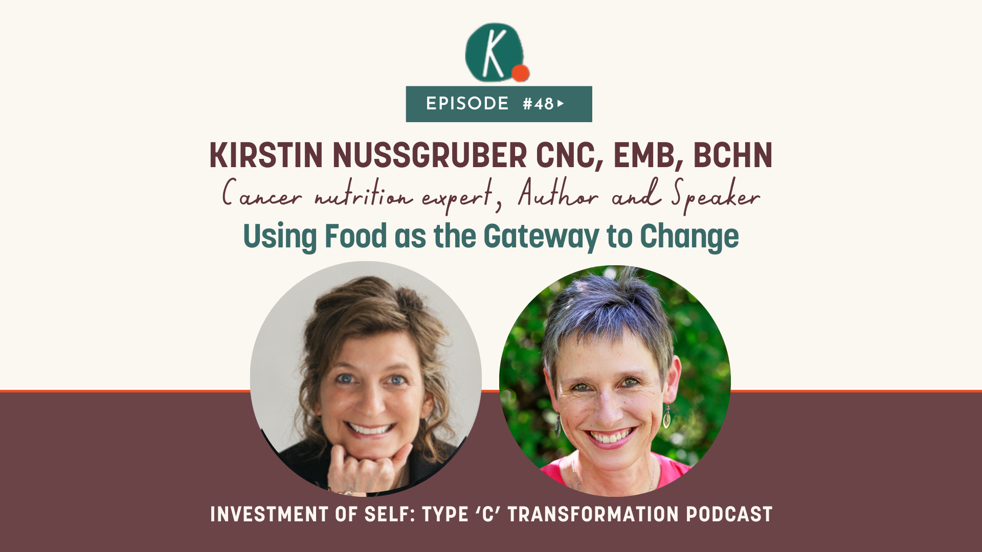 Episode 48: Using Food as the Gateway to Change with Kirstin Nussgruber