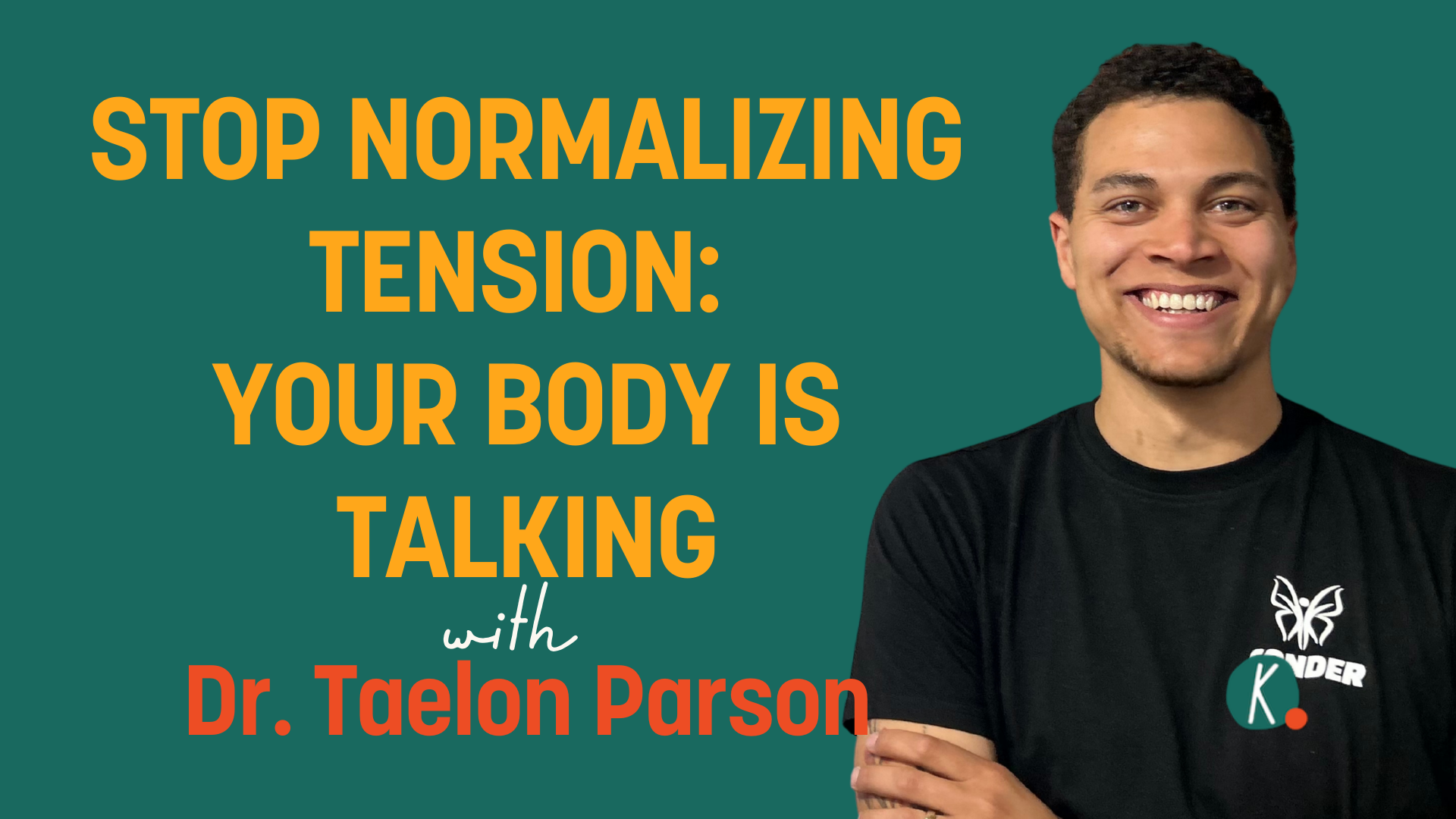 Episode 68:  Your Body as Partner: Why Pain Is a Signal, Not a Sentence with Dr. Taelon Parson