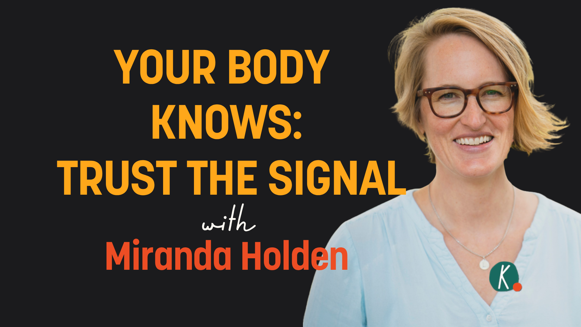 Episode 51: How to Listen to Your Body with Miranda Holder