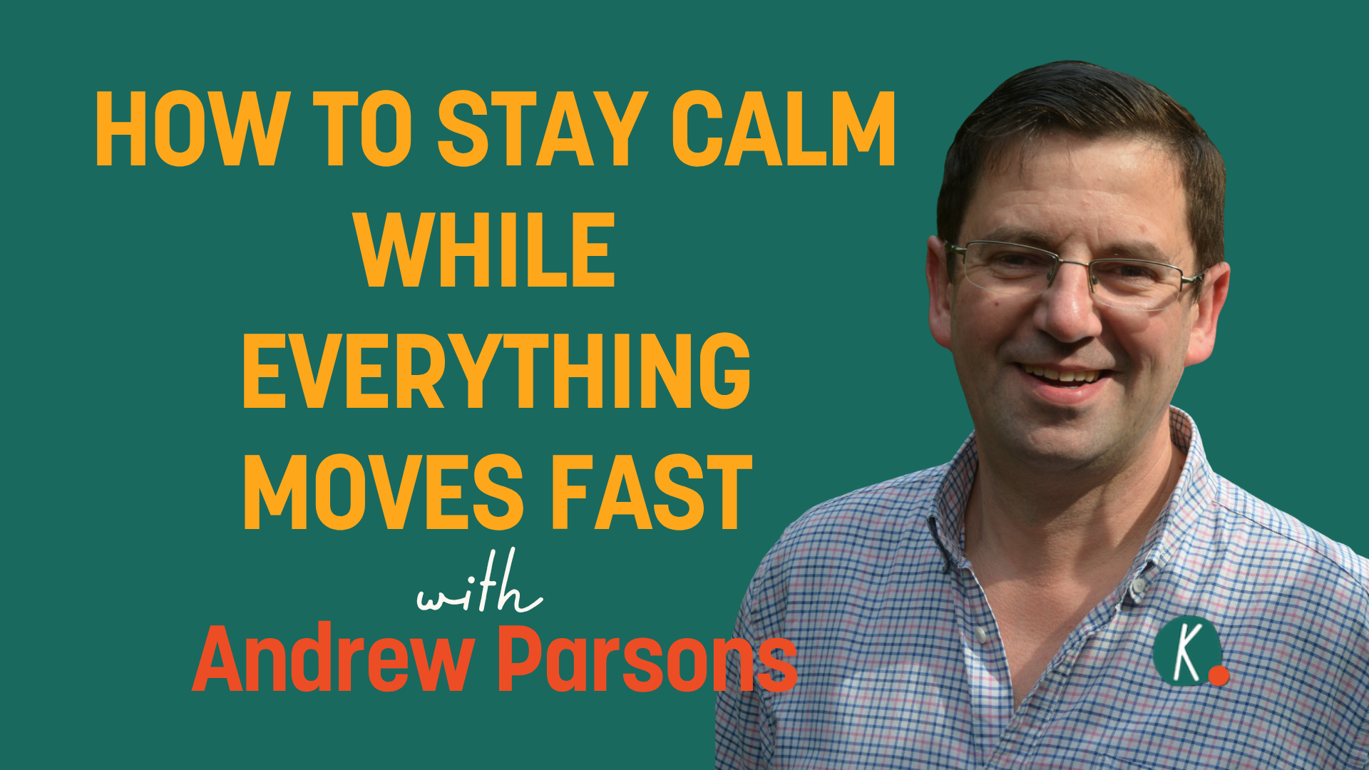 Episode 72: Consciousness Skills to Create Change and Prevent Burnout with Andrew Parsons