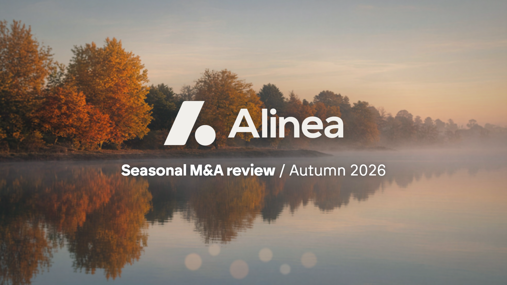 Seasonal M&amp;A Review / Autumn 2026