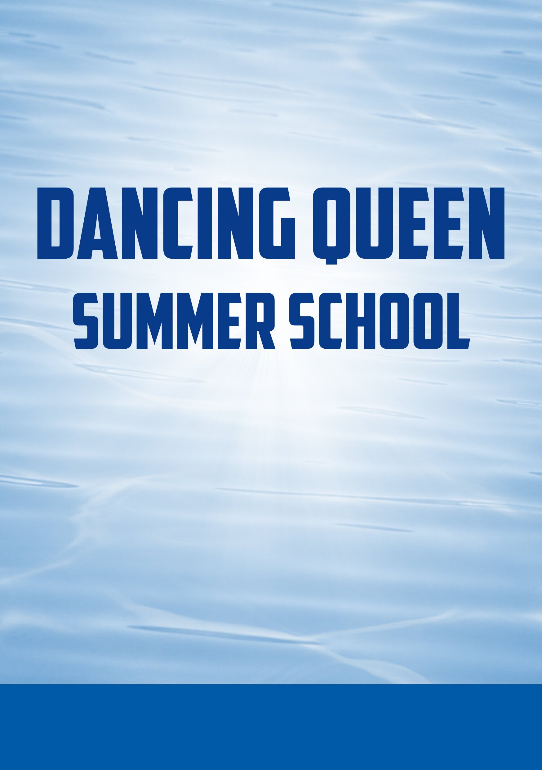 Dancing Queen, Summer School