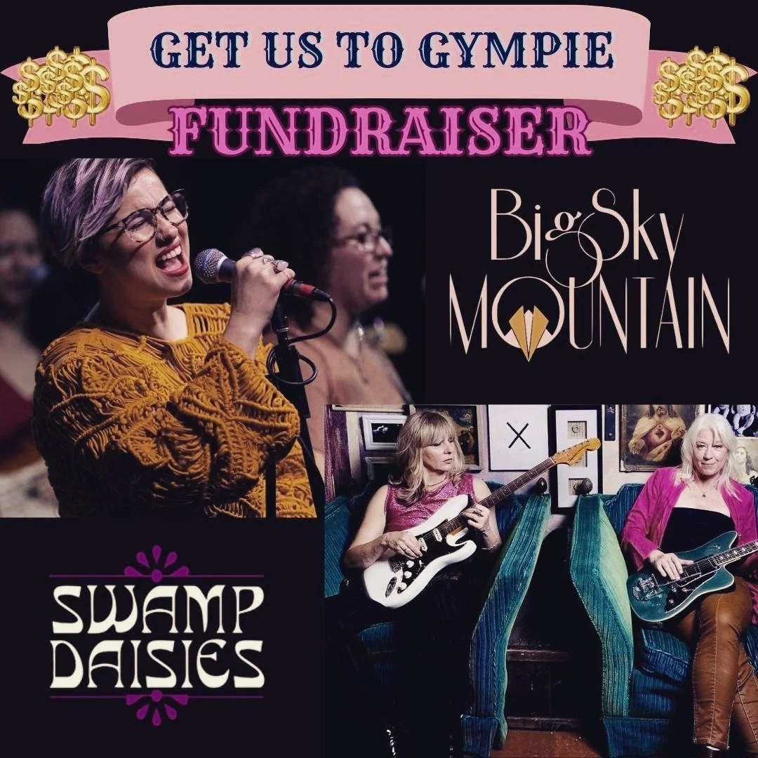 Big Sky Mountain have been invited to perform at the iconic Gympie Muster in QLD and are pulling on their cowgirl boots to raise some money to get there. Joining them are the fabulous Swamp Daisies for two big shows on 1 huge day!
Arvo show: 3-5pm
Du