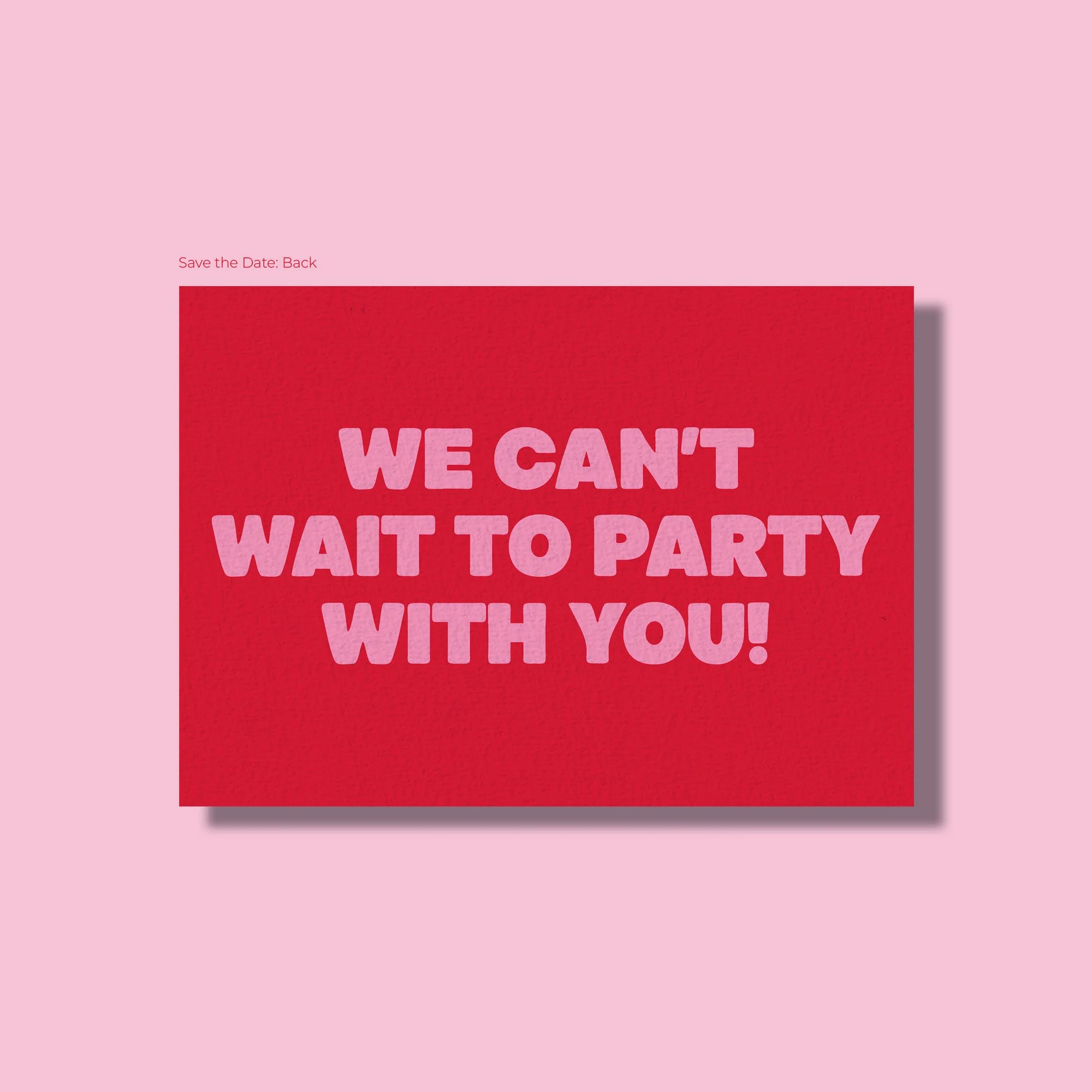 Wedding Sationery_Save the Date_Party Time_PINK RED_C.jpg