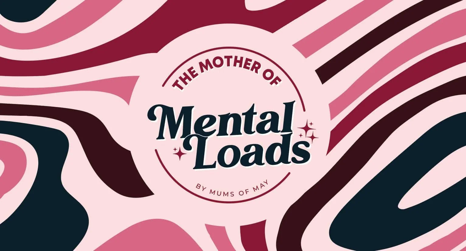 Graphic design for Mother's Day featuring abstract pink and dark blue patterns with the text 'The Mother of Mental Loads by Mums of May' in the center.