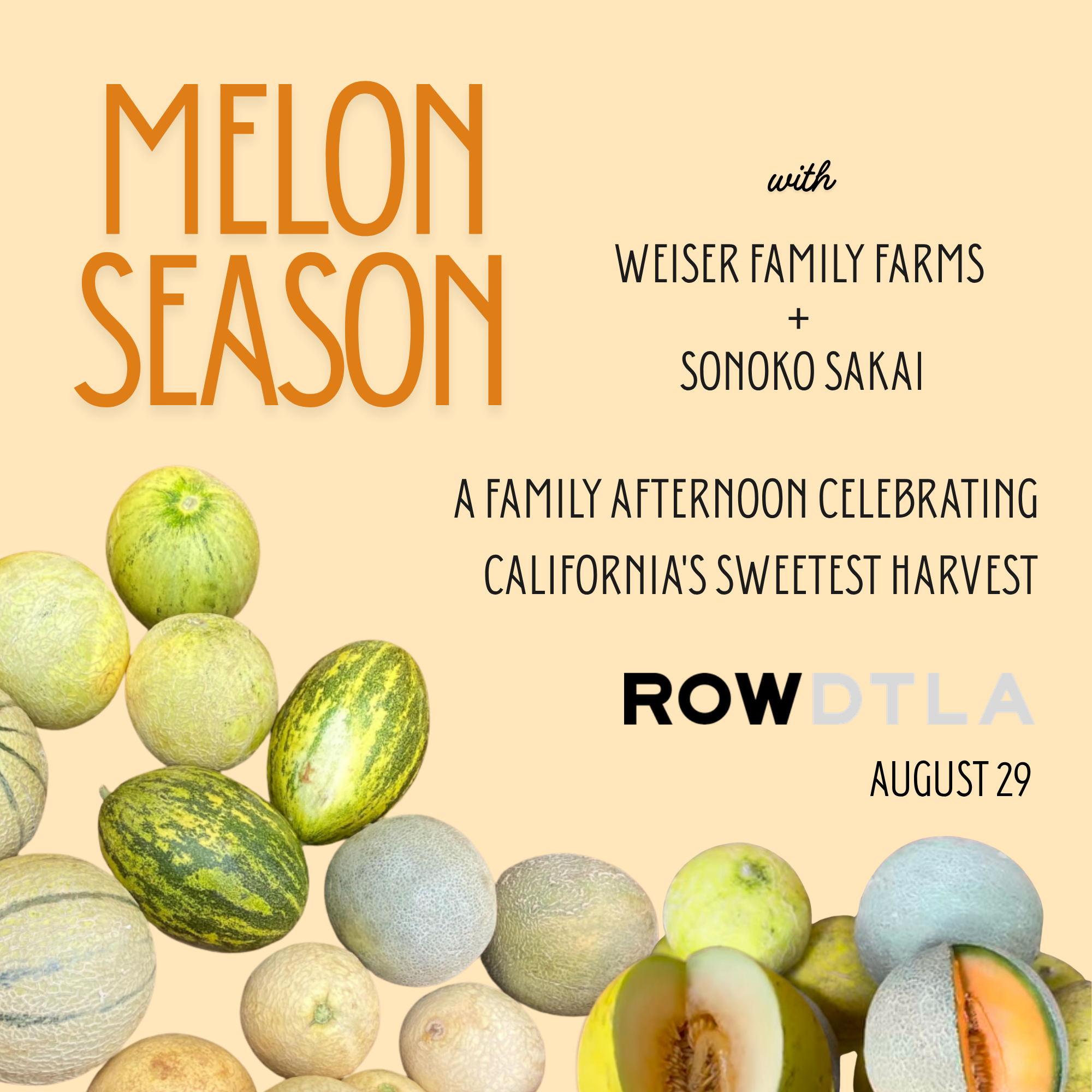 August 29  |  Mai & The Missing Melon with Sonoko Sakai x Weiser Family Farms at ROW DTLA