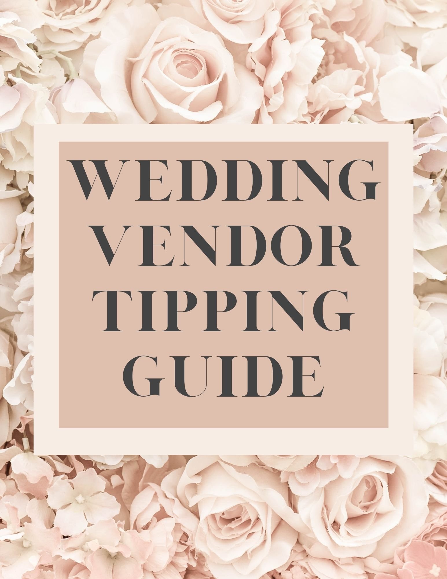 Wedding Vendor Tipping Guide.jpg