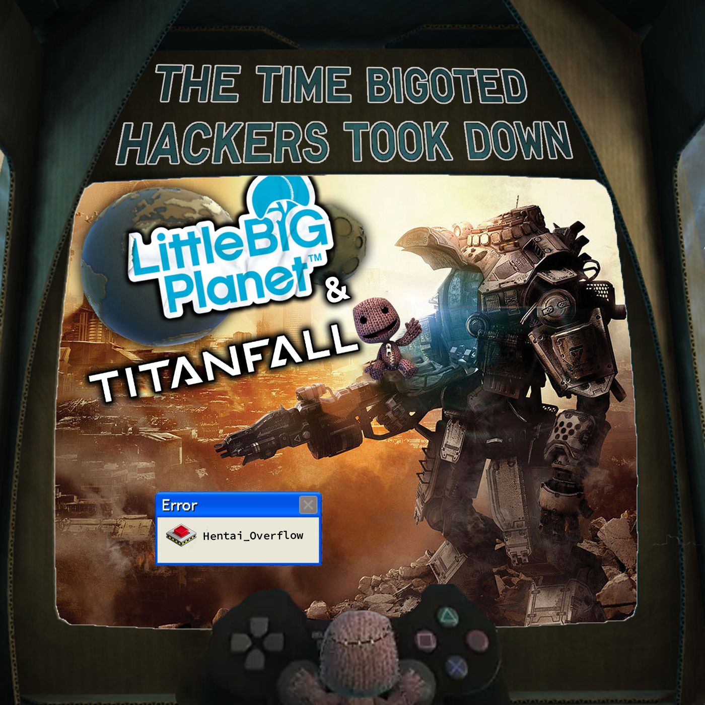 Episode 122: “Hentai_Overflow” - The Time Bigoted Hackers Took Down LittleBigPlanet and Titanfall
