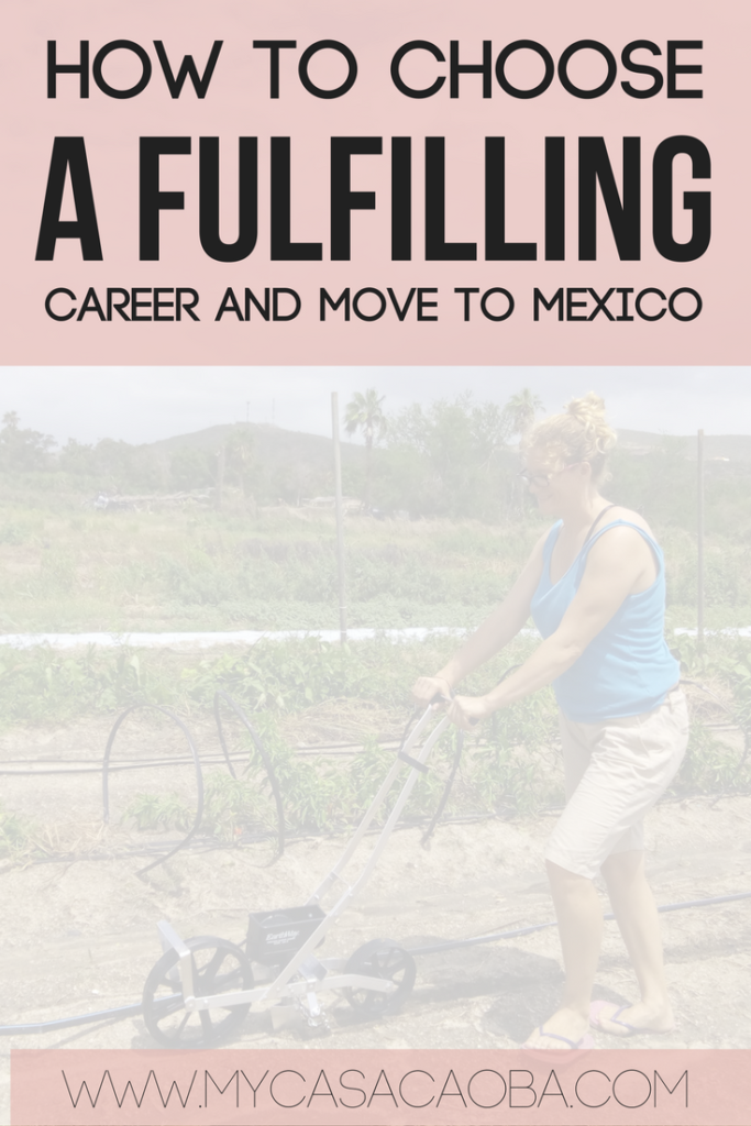 How to choose a fulfilling career that maximizes your physical and mental well-being. And how to move to Mexico! Read the whole story....