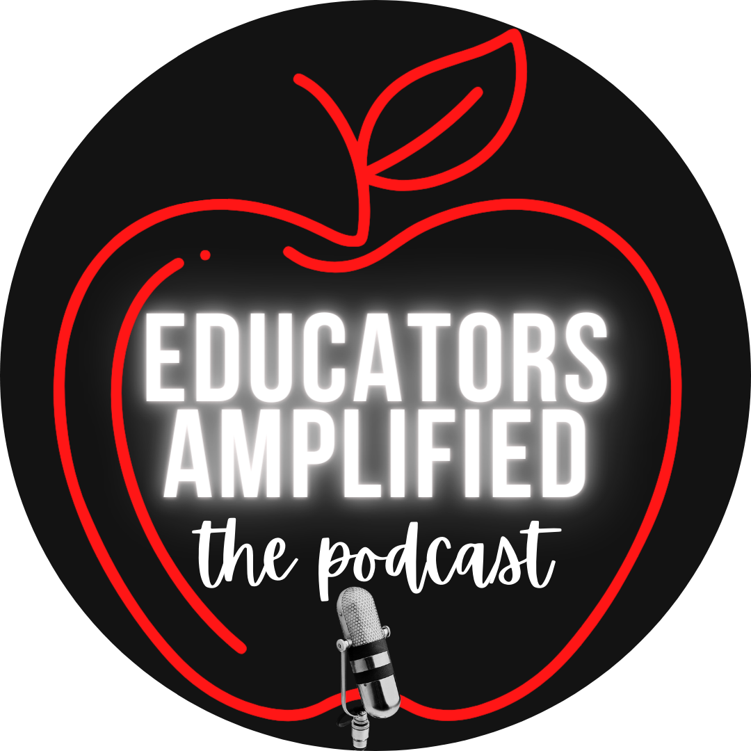 Introducing Educators Amplified the Podcast!