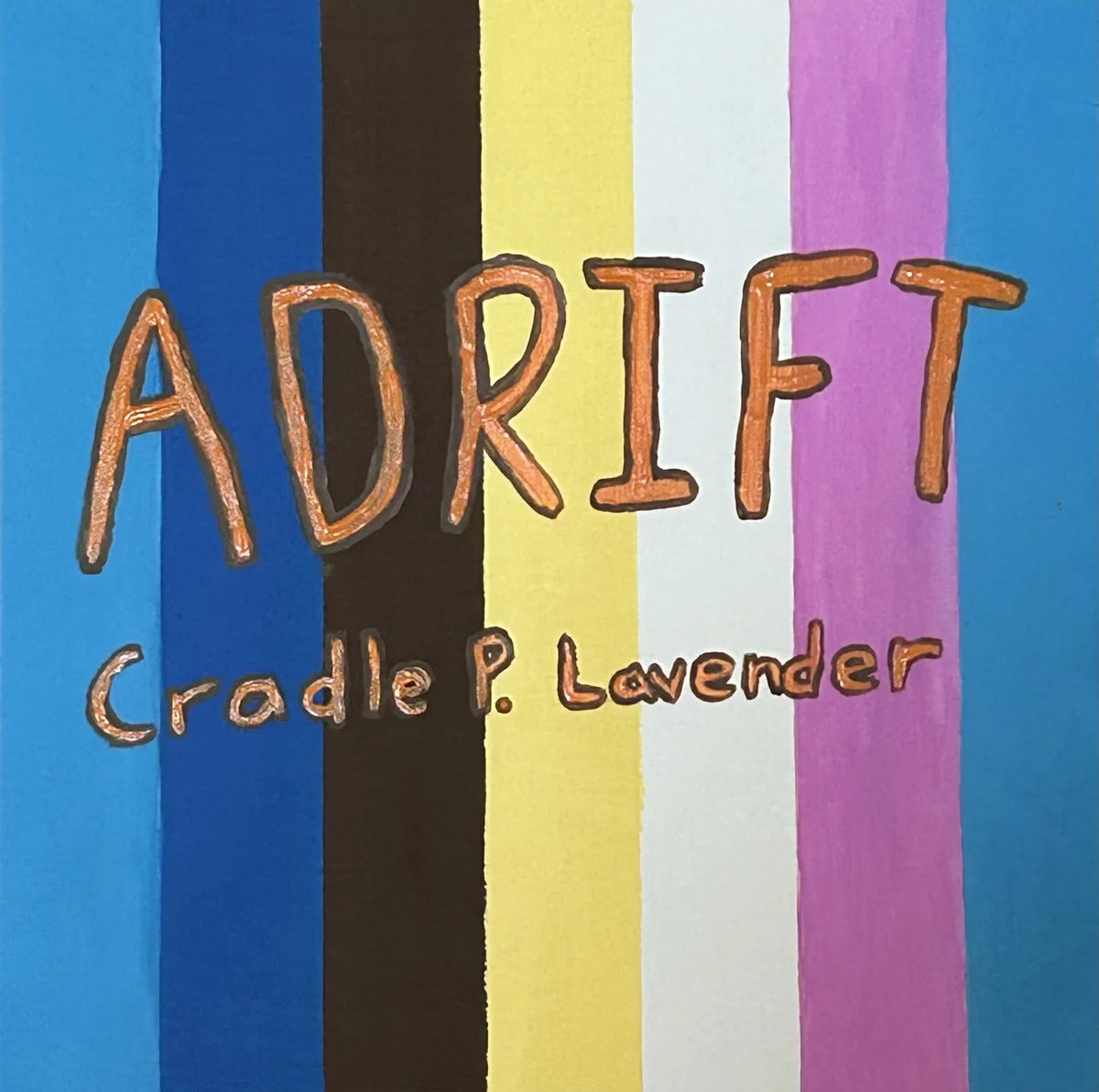 Alive and Streaming: "Adrift" by Cradle P. Lavender