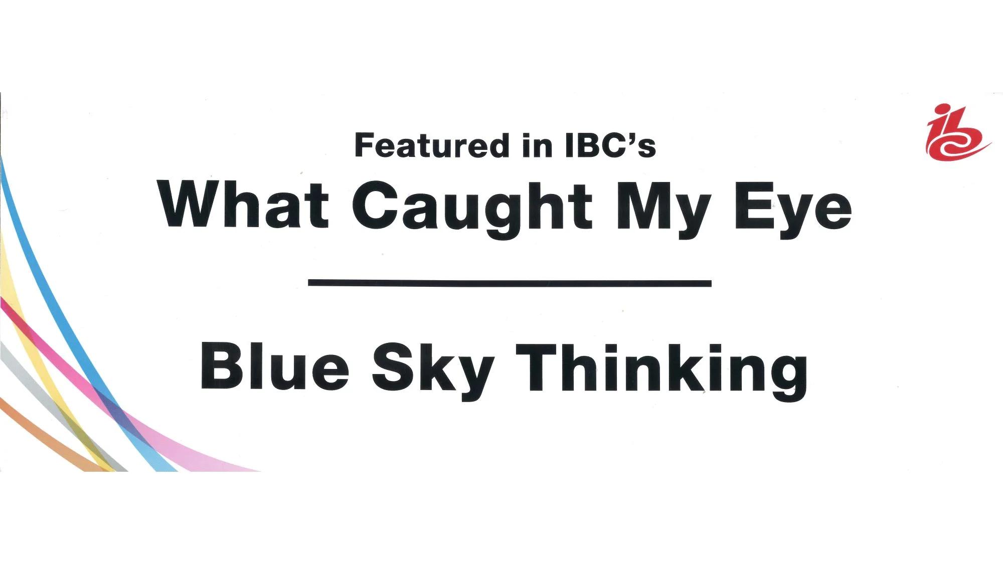 IBC-What-caughy-my-eye-news.jpg