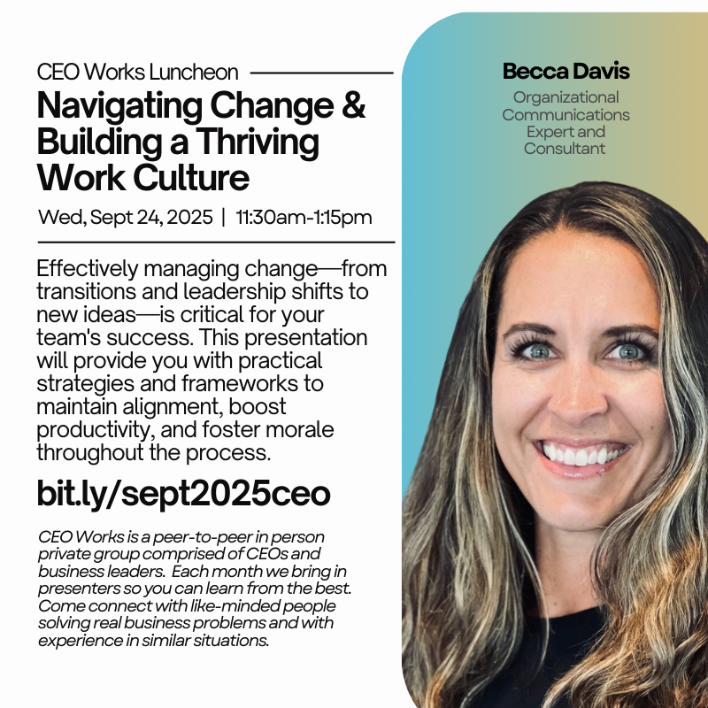 CEO Works Luncheon | Navigating Change and Building a Thriving Work Culture