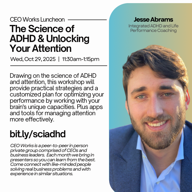 CEO Works Luncheon| The Science of ADHD & Unlocking Your Attention
